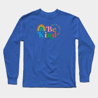 Be Kind Long Sleeve T-Shirt